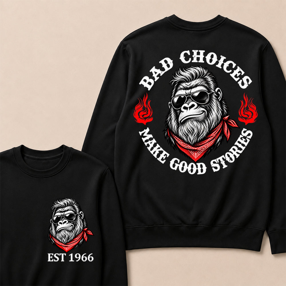 Bad Choices Make Good Stories – Custom EST.Year Sunglasses Gorilla & Red Bandana Graphic Sweatshirt