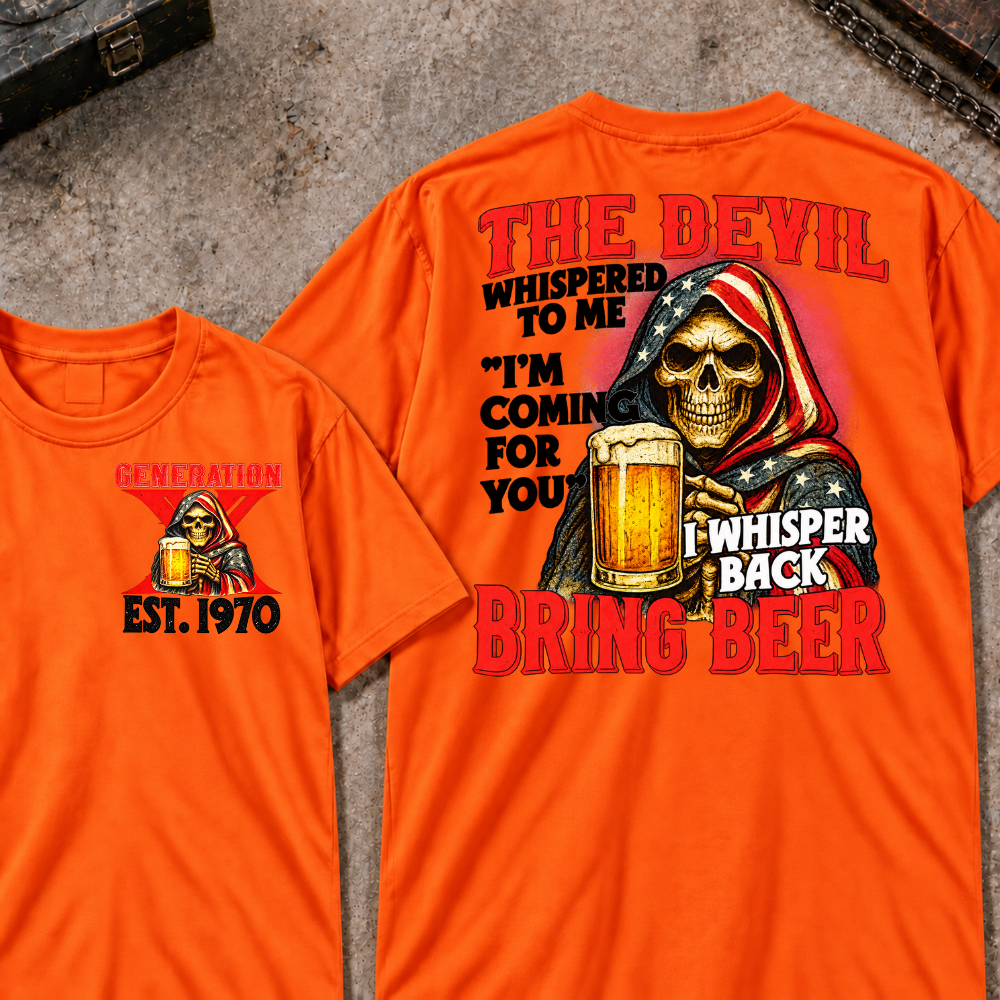 Custom EST.Year The Devil Whispered To Me "I'm Coming For You" I Whisper Back Bring Beer Graphic T‑Shirt