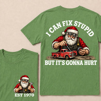 I Can Fix Stupid But It’s Gonna Hurt – Custom EST. Year Santa Mechanic & Vintage Truck Christmas T-Shirt