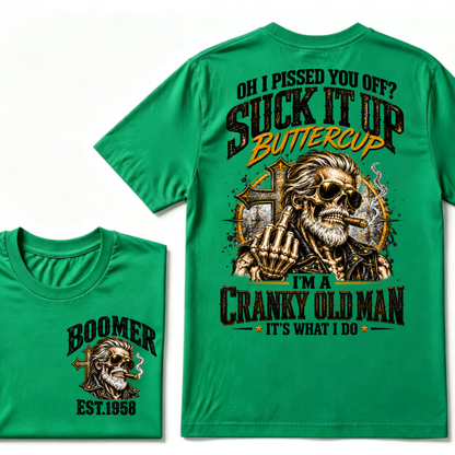 Oh I Pushed Too Far Suck It Up Buttercup I'm A Cranky Old Man EST.Year Vintage Cranky Old Man T-Shirt