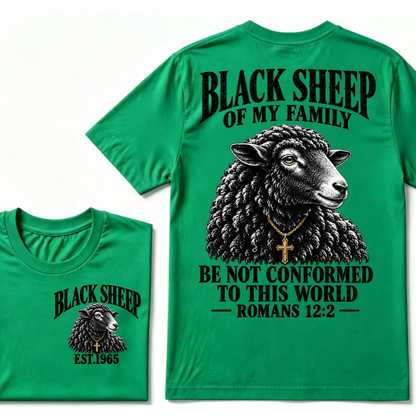 EST.Year Black Sheep Of My Family Be Not Conformed To This World Romans 12:2 Christian Graphic T-Shirt