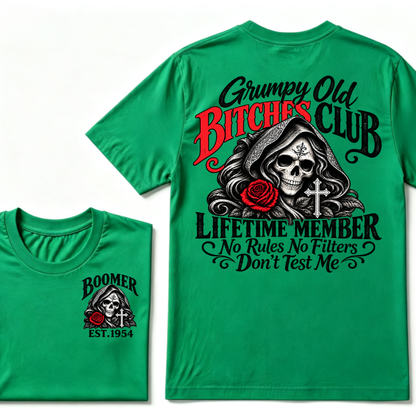 Grumpy Old Bitches Club Lifetime Member No Rules No Filters Don't Test Me EST.Year Print Graphic Tee