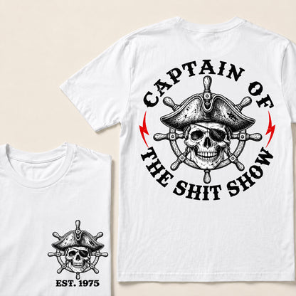 Captain of the Shit Show – Custom EST.Year Pirate Captain Skull & Ship Wheel Graphic T-Shirt