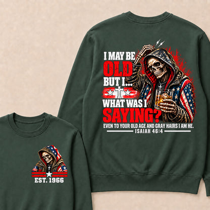 I May Be Old But I What Was I Saying Skeleton American Flag Hooded Skull T-Shirt Isaiah 46:4 Vintage EST.Year Sweatshirt