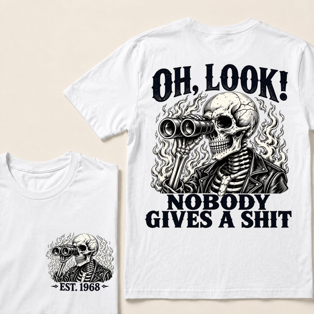 Oh Look Nobody Gives a Shit – Custom EST.Year Binoculars Skull Graphic T-Shirt