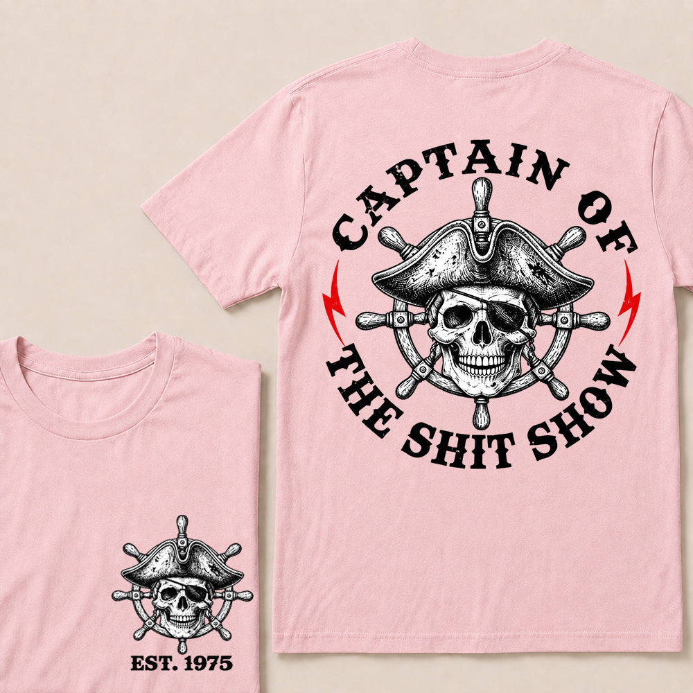 Captain of the Shit Show – Custom EST.Year Pirate Captain Skull & Ship Wheel Graphic T-Shirt