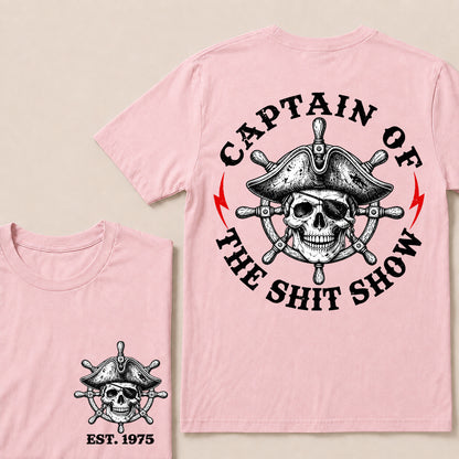 Captain of the Shit Show – Custom EST.Year Pirate Captain Skull & Ship Wheel Graphic T-Shirt