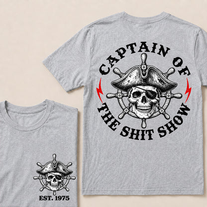Captain of the Shit Show – Custom EST.Year Pirate Captain Skull & Ship Wheel Graphic T-Shirt