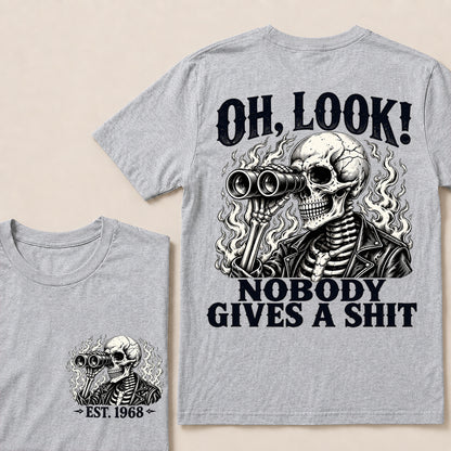 Oh Look Nobody Gives a Shit – Custom EST.Year Binoculars Skull Graphic T-Shirt