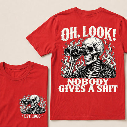Oh Look Nobody Gives a Shit – Custom EST.Year Binoculars Skull Graphic T-Shirt