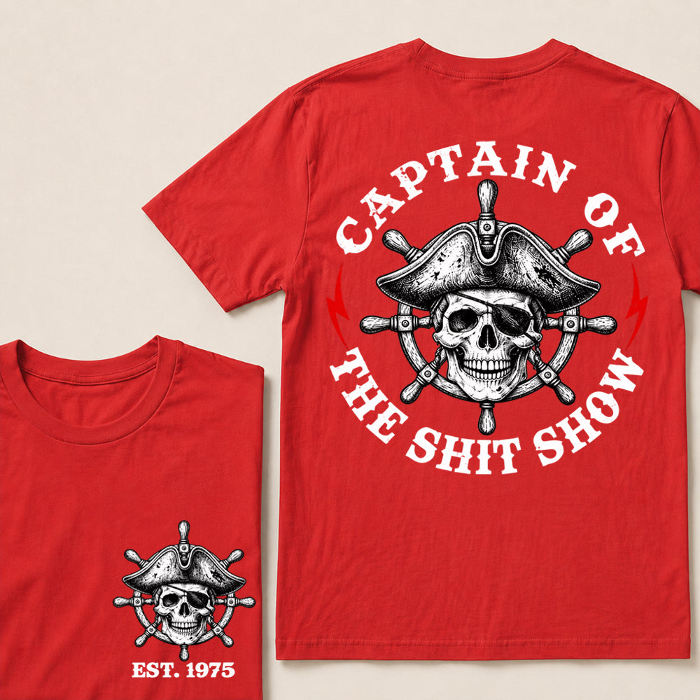 Captain of the Shit Show – Custom EST.Year Pirate Captain Skull & Ship Wheel Graphic T-Shirt
