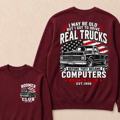 Custom EST.Year I May Be Old But I Got To Drive Real Trucks Vintage Chevy Sweatshirt