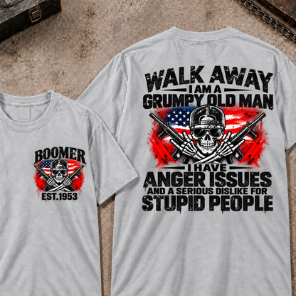 Custom Year Walk Away Grumpy Old Man I HAVE ANGER ISSUES AND A SERIOUS DISLIKE FOR STUPID PEOPLE Patriotic Skull T-Shirt