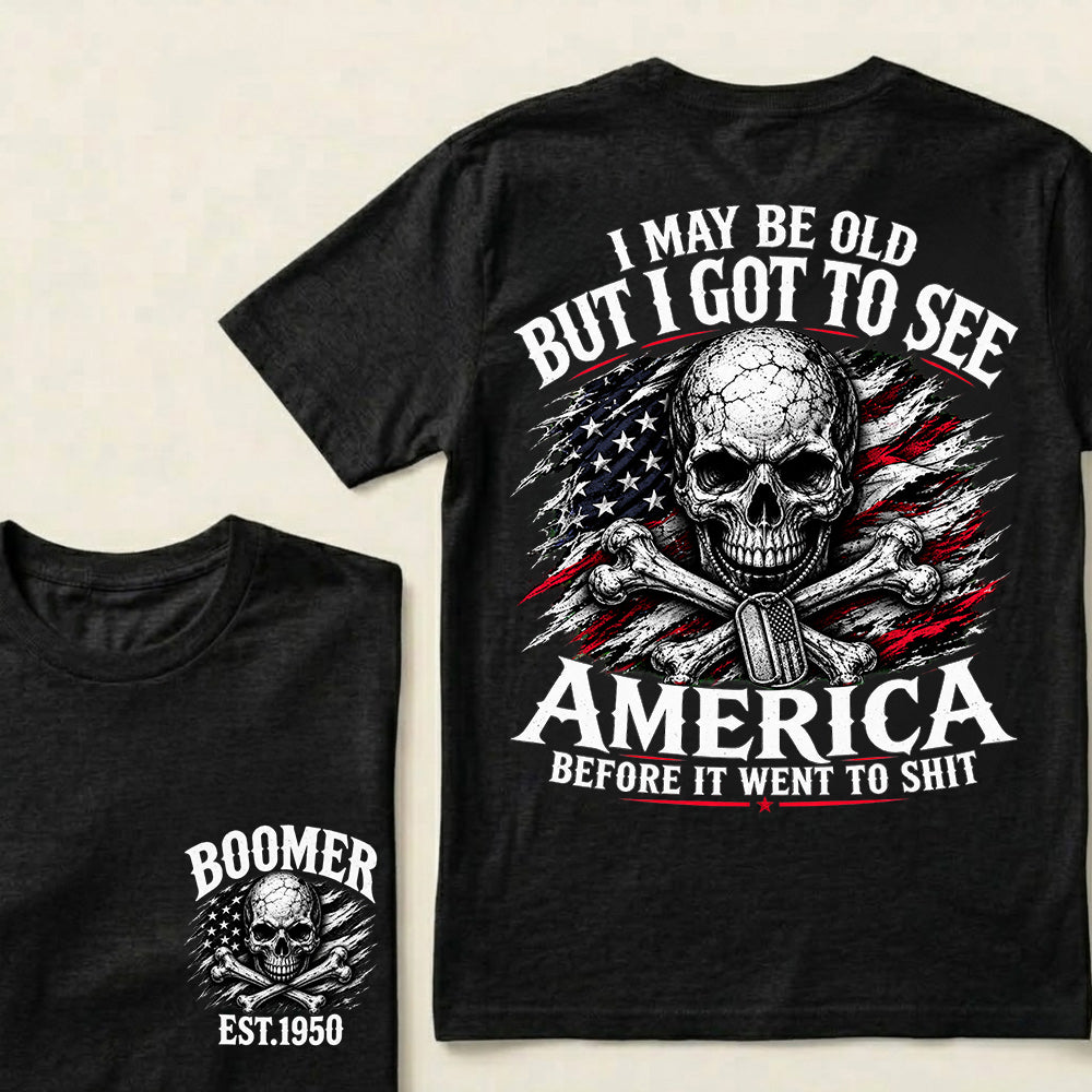 Vintage Boomer EST 1950 T-Shirt, I May Be Old But I Got To See America Before It Went To Shit Tee, Patriotic Skull US Flag Shirt