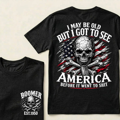 Vintage Boomer EST 1950 T-Shirt, I May Be Old But I Got To See America Before It Went To Shit Tee, Patriotic Skull US Flag Shirt