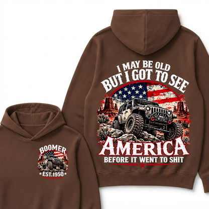 I May Be Old But I Got To See America Before It Went To Shit Custom Est. Year Hoodie