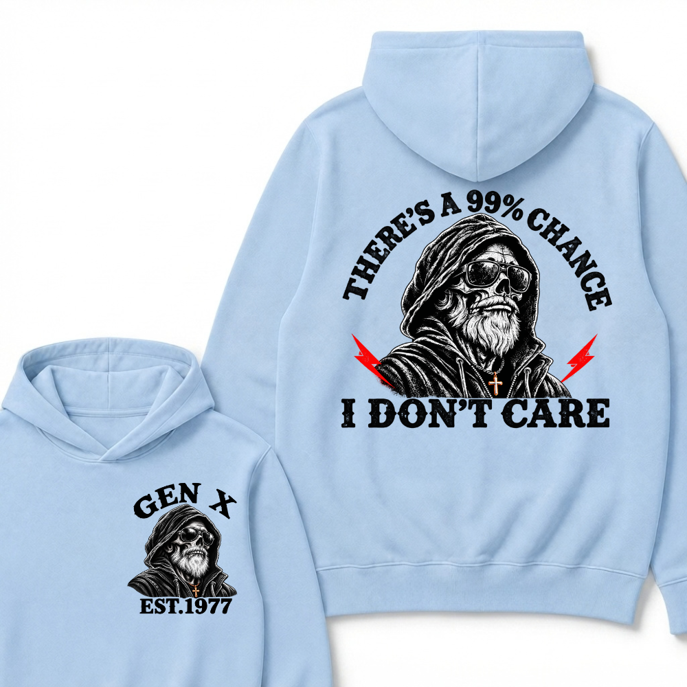 There's A 99% Chance I Don't Care Custom Est. Year Graphic Hoodie