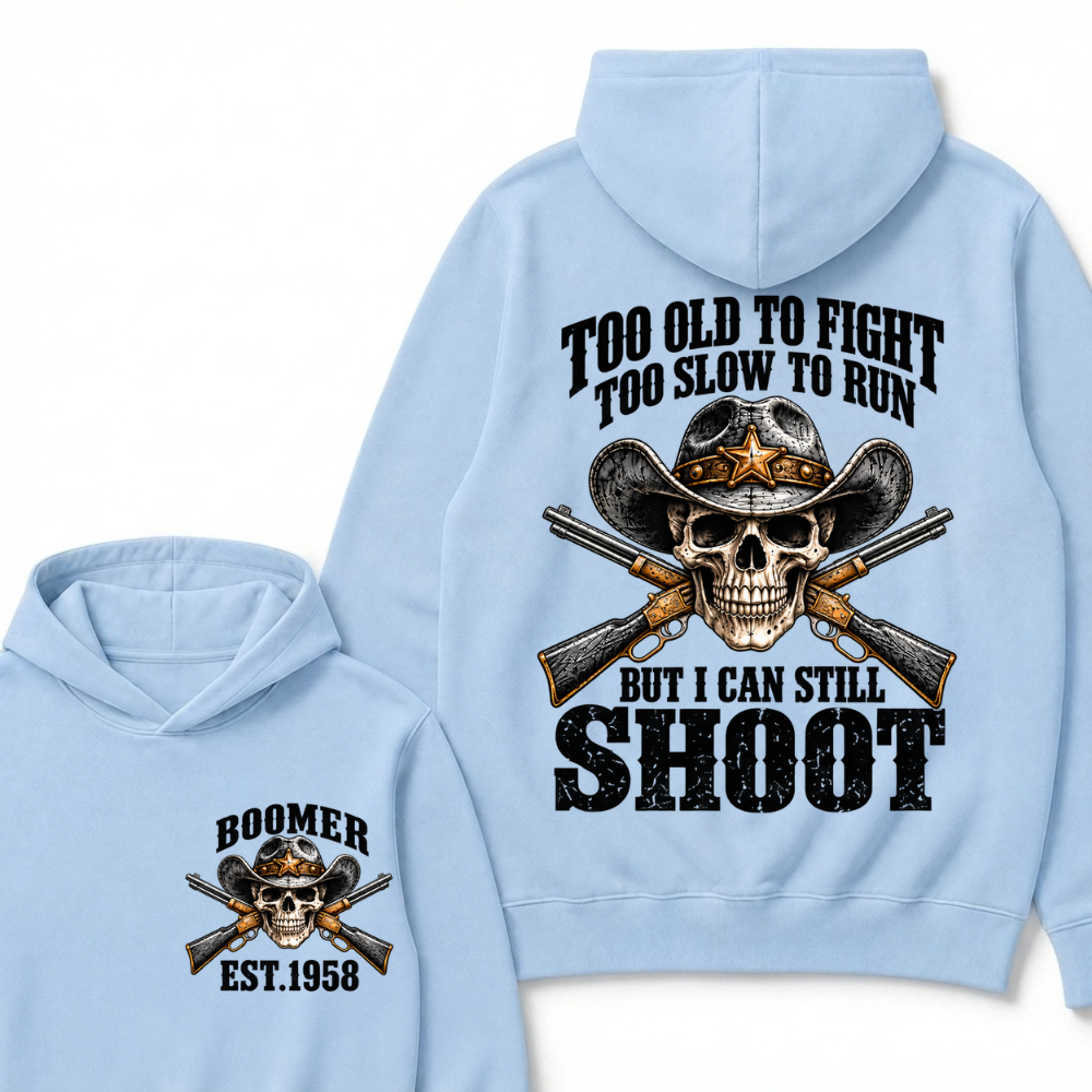 Custom EST.Year Too Old To Fight Too Slow To Run But I Can Still Shoot Cowboy Skull Hoodie