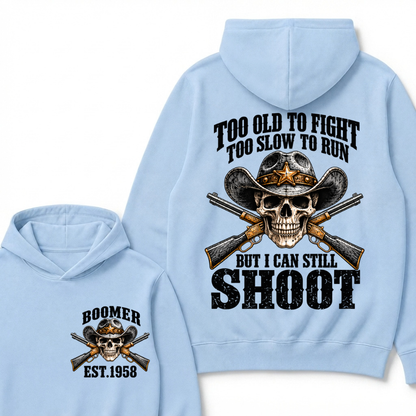 Custom EST.Year Too Old To Fight Too Slow To Run But I Can Still Shoot Cowboy Skull Hoodie