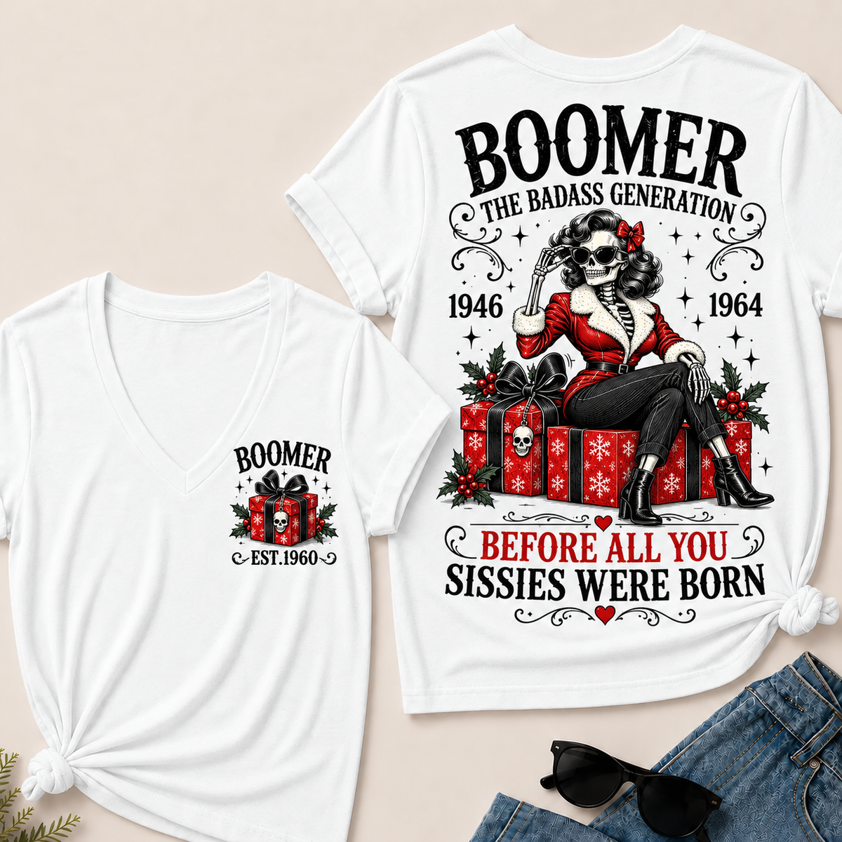 Boomer The Badass Generation Before All You Sissies Were Born – Custom EST. Year Christmas Skeleton & Gifts Women’s V-Neck T-Shirt