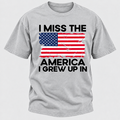 I Miss The America I Grew Up In T-Shirts