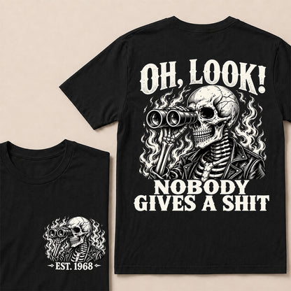 Oh Look Nobody Gives a Shit – Custom EST.Year Binoculars Skull Graphic T-Shirt
