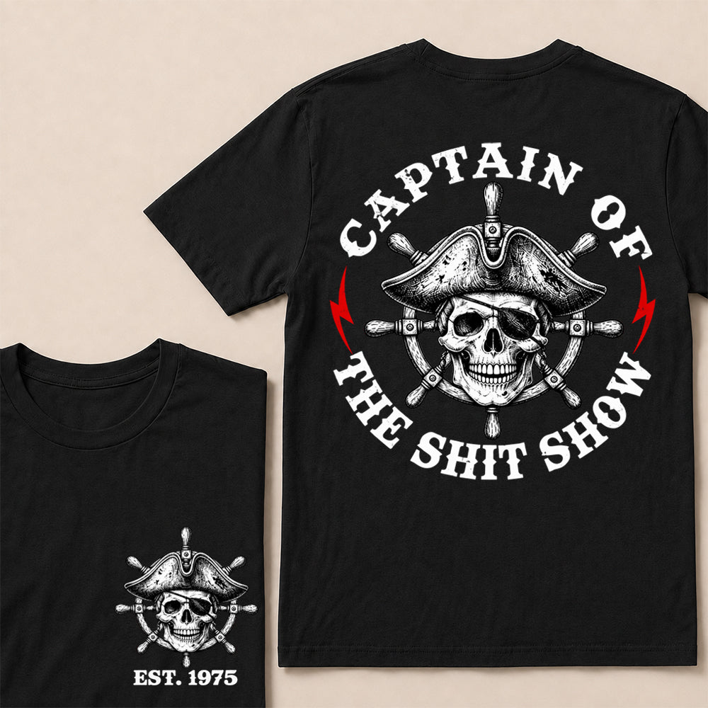 Captain of the Shit Show – Custom EST.Year Pirate Captain Skull & Ship Wheel Graphic T-Shirt
