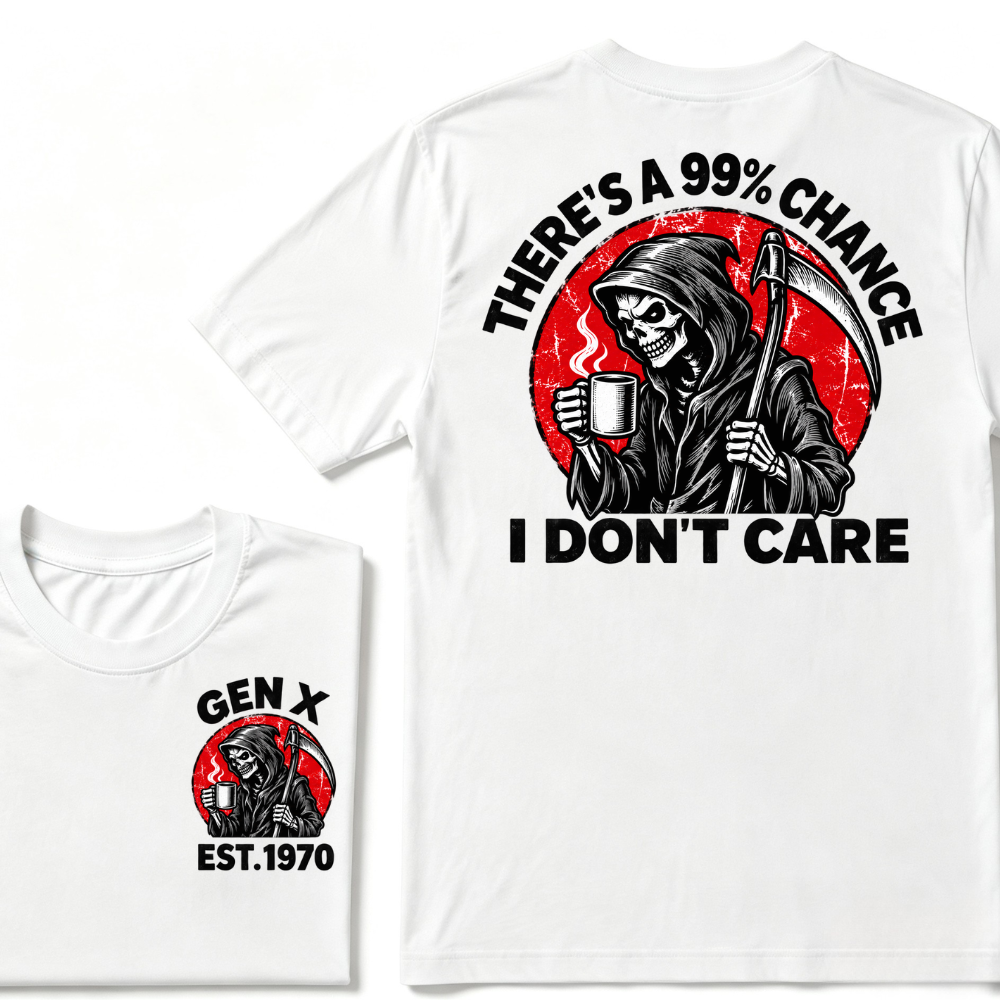 There's A 99% Chance I Don't Care EST.Year Dark Gothic Attitude Graphic Tee