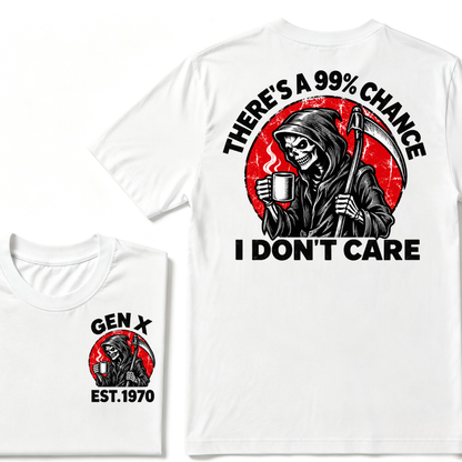 There's A 99% Chance I Don't Care EST.Year Dark Gothic Attitude Graphic Tee