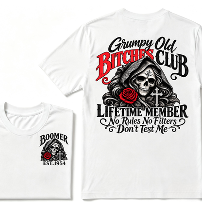 Grumpy Old Bitches Club Lifetime Member No Rules No Filters Don't Test Me EST.Year Print Graphic Tee