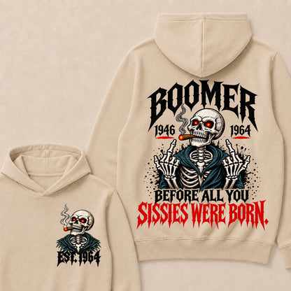 Boomer 1946-1964 Before All You Sissies Were Born Hoodie