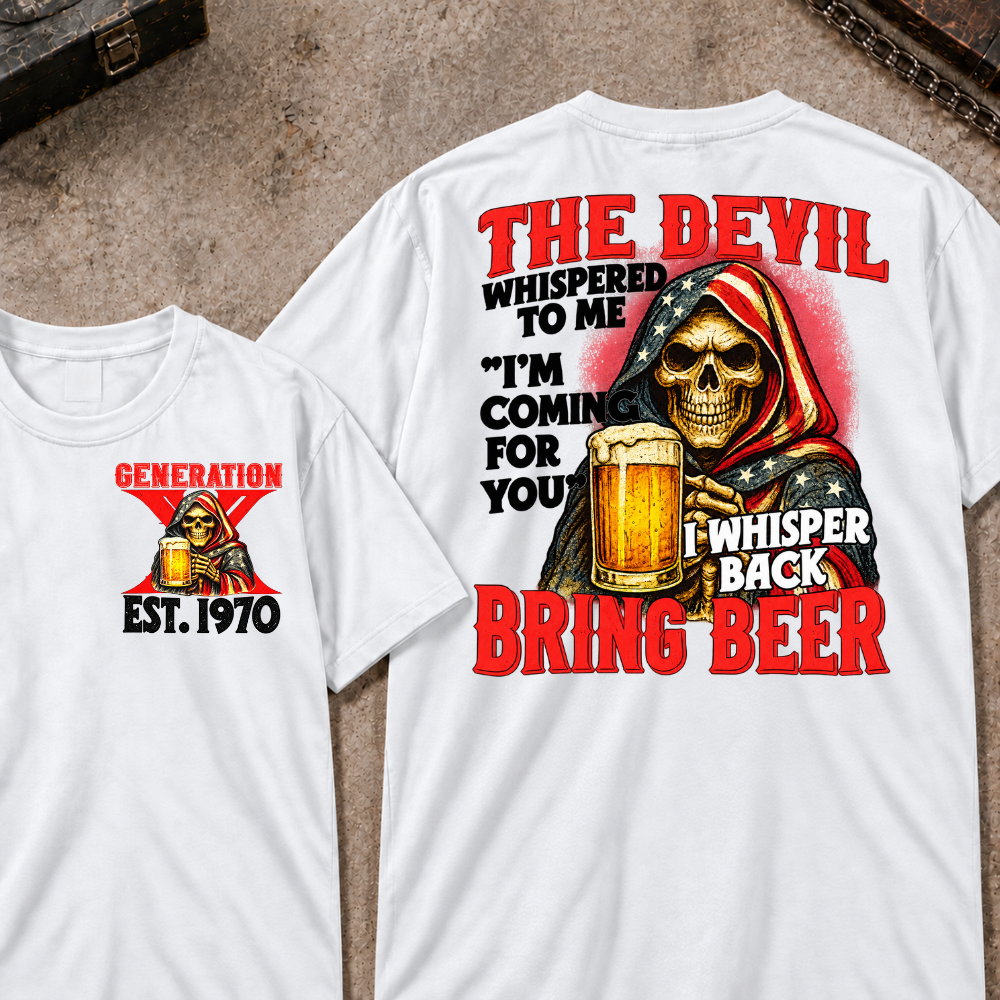 Custom EST.Year The Devil Whispered To Me "I'm Coming For You" I Whisper Back Bring Beer Graphic T‑Shirt