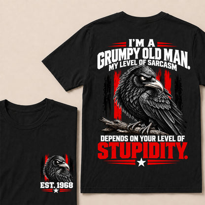 I’m a Grumpy Old Man My Level of Sarcasm Depends on Your Level of Stupidity – Custom EST.Year Raven Graphic T-Shirt