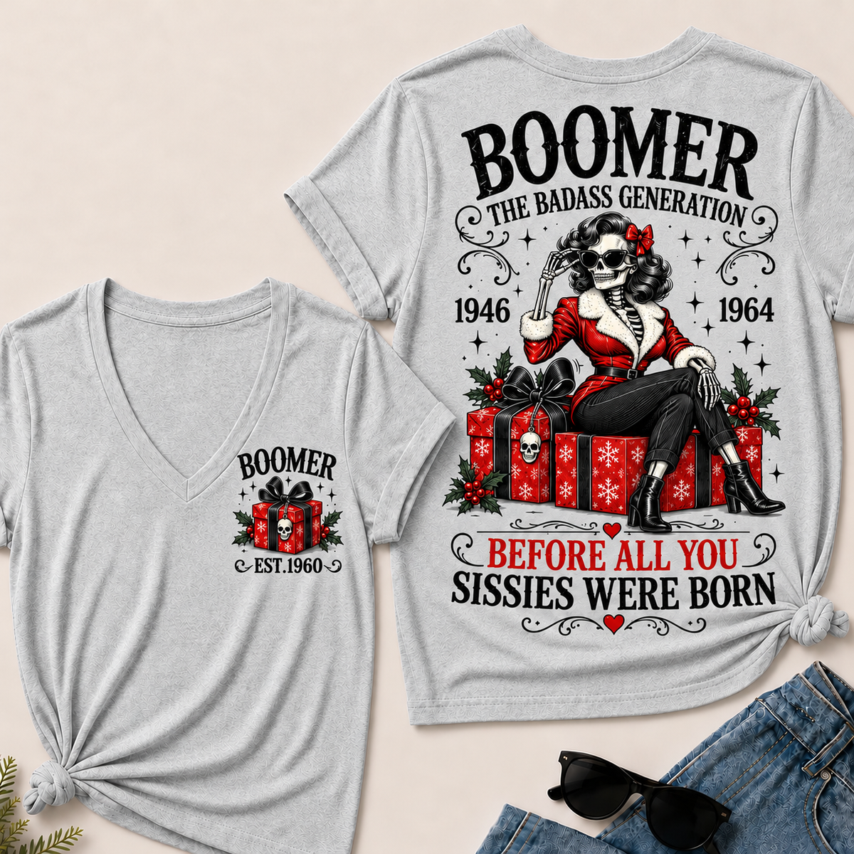 Boomer The Badass Generation Before All You Sissies Were Born – Custom EST. Year Christmas Skeleton & Gifts Women’s V-Neck T-Shirt