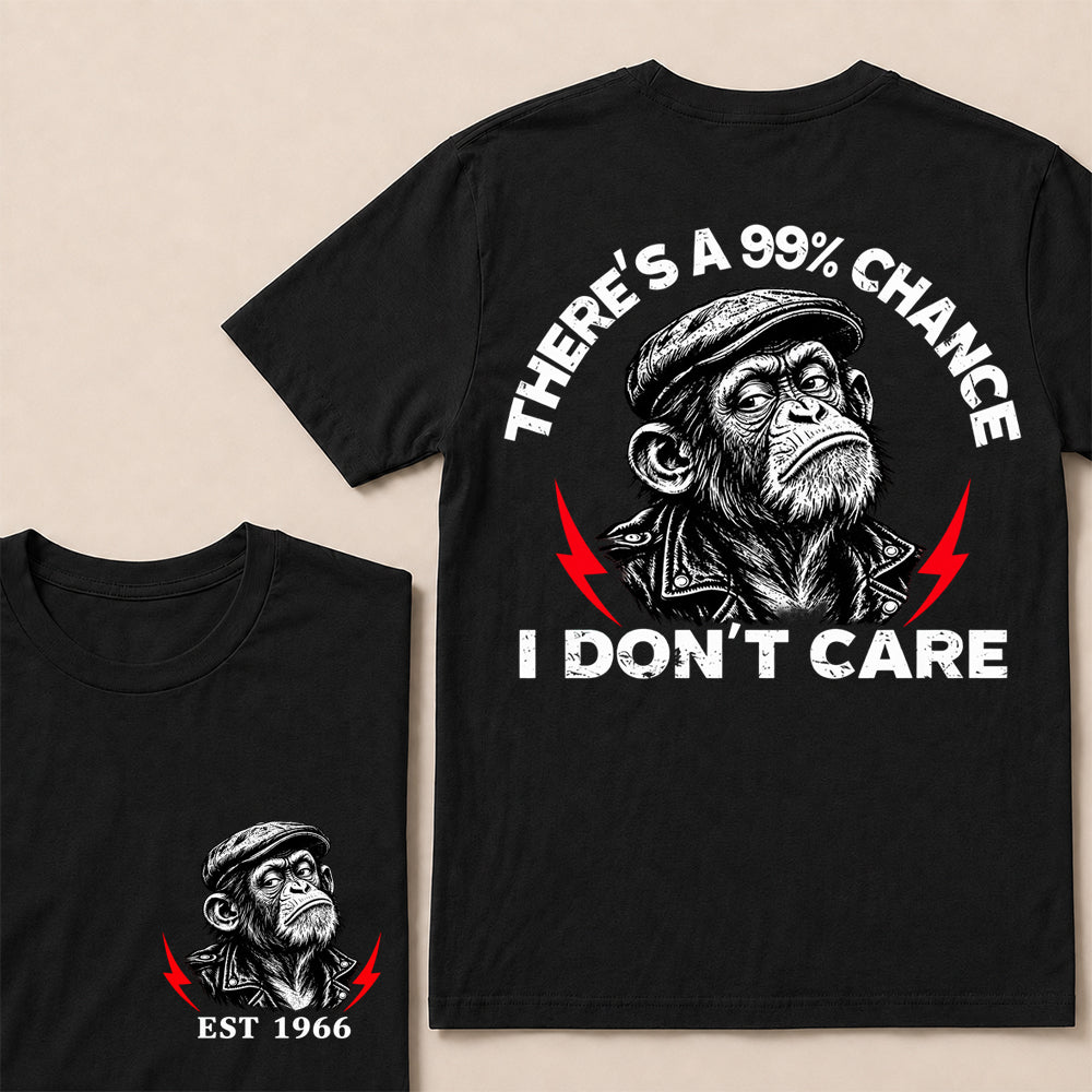 There’s a 99% Chance I Don’t Care – Custom EST. Year Grumpy Monkey T-Shirt