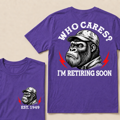 Who Cares? I’m Retiring Soon – Custom EST. Year Grumpy Gorilla T-Shirt
