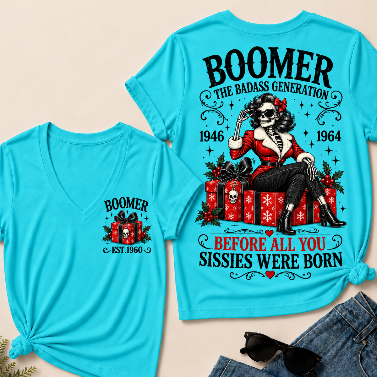 Boomer The Badass Generation Before All You Sissies Were Born – Custom EST. Year Christmas Skeleton & Gifts Women’s V-Neck T-Shirt