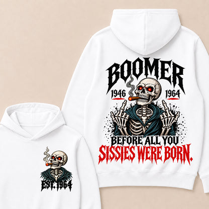 Boomer 1946-1964 Before All You Sissies Were Born Hoodie