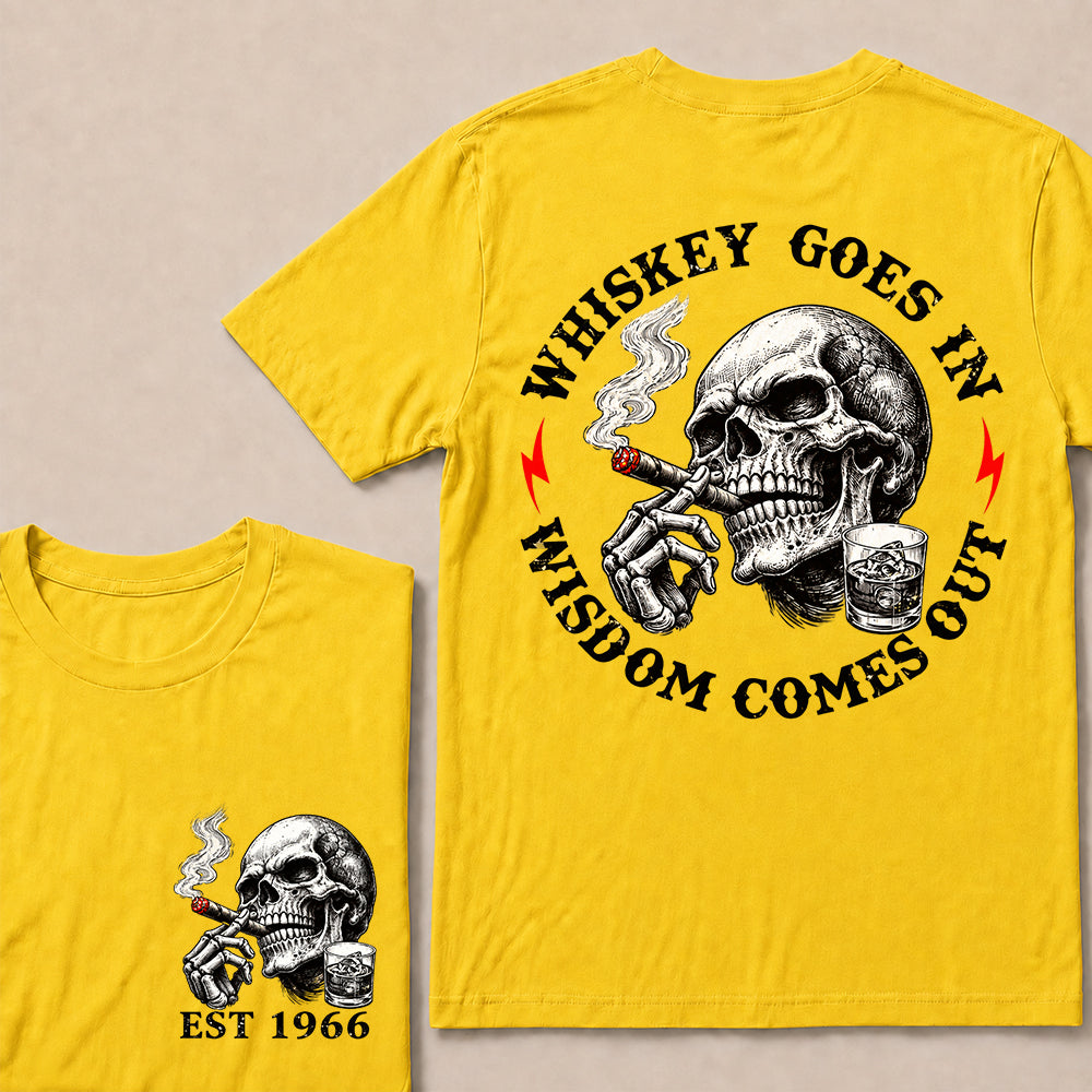 Whiskey Goes In Wisdom Comes Out – Custom EST.Year Whiskey & Cigar Skull Graphic T-Shirt