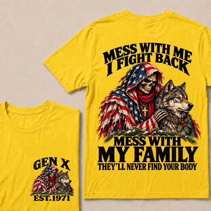 Mess With Me I Fight Back, Mess With My Family They’ll Never Find Your Body – Gen X Custom EST. Year Christmas Skull & Wolf T-Shirt