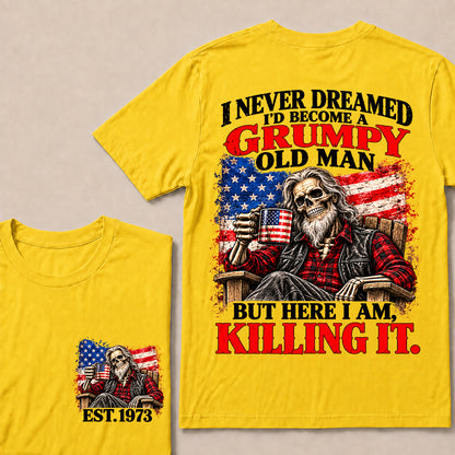 I Never Dreamed I’d Become a Grumpy Old Man But Here I Am Killing It – Custom EST.Year Patriotic Bearded Skull T-Shirt