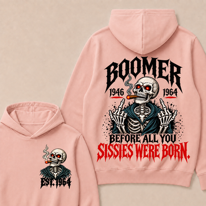 Boomer 1946-1964 Before All You Sissies Were Born Hoodie