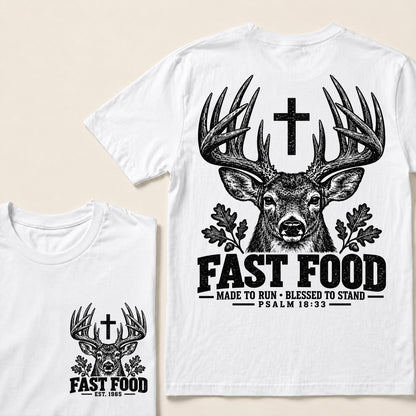 Fast Food Made to Run Blessed to Stand – Custom EST.Year Buck Head & Cross Psalm 18:33 Christian T-Shirt