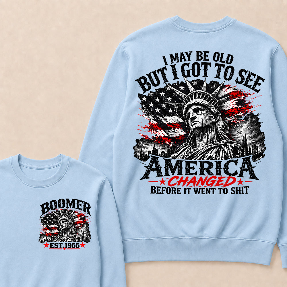 Custom Year "I MAY BE OLD BUT I GOT TO SEE AMERICA" Full Collection Sweatshirt