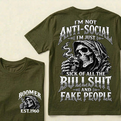 Custom EST.Year I'm Not Anti-Social I'm Just Sick Of All The Bullshit And Fake People – Boomer Vintage Skull Graphic Tee