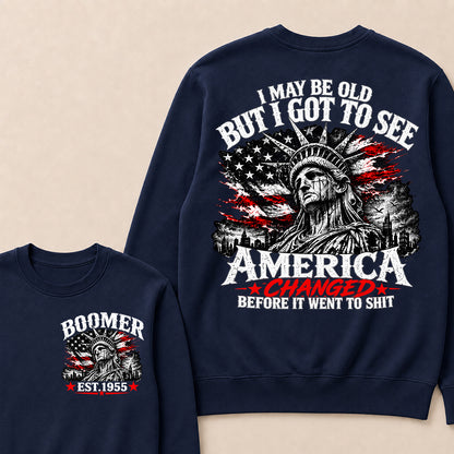 Custom Year "I MAY BE OLD BUT I GOT TO SEE AMERICA" Full Collection Sweatshirt