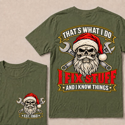That’s What I Do I Fix Stuff and I Know Things – Custom EST.Year Vintage Santa Skull & Crossed Wrenches T-Shirt