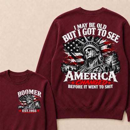 Custom Year "I MAY BE OLD BUT I GOT TO SEE AMERICA" Full Collection Sweatshirt