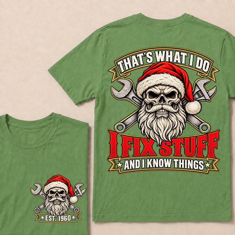That’s What I Do I Fix Stuff and I Know Things – Custom EST.Year Vintage Santa Skull & Crossed Wrenches T-Shirt