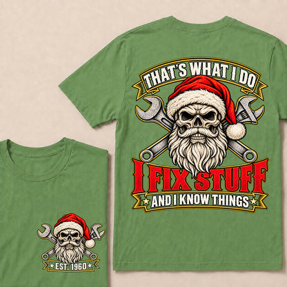 That’s What I Do I Fix Stuff and I Know Things – Custom EST.Year Vintage Santa Skull & Crossed Wrenches T-Shirt
